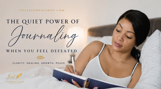 For the Woman Holding It All Together: The Quiet Power of Journaling When You Feel Defeated